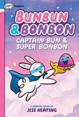 Captain Bun & Super Bonbon: A Graphix Chapters Book (Bunbun & Bonbon #3): Volume 3 hind ja info | Noortekirjandus | kaup24.ee