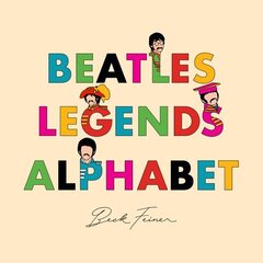 Beatles Legends Alphabet hind ja info | Elulooraamatud, biograafiad, memuaarid | kaup24.ee