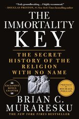 Immortality Key: The Secret History of the Religion with No Name hind ja info | Ajalooraamatud | kaup24.ee