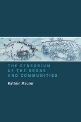 Sensorium of the Drone and Communities hind ja info | Ühiskonnateemalised raamatud | kaup24.ee