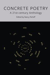 Concrete Poetry: A 21st-Century Anthology hind ja info | Luule | kaup24.ee