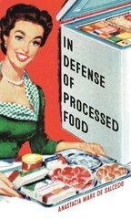 In Defense of Processed Food цена и информация | Книги рецептов | kaup24.ee