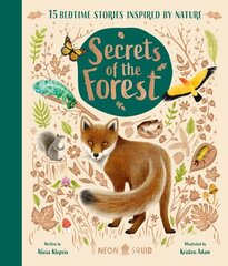 Secrets of the Forest: 15 Bedtime Stories Inspired by Nature hind ja info | Noortekirjandus | kaup24.ee