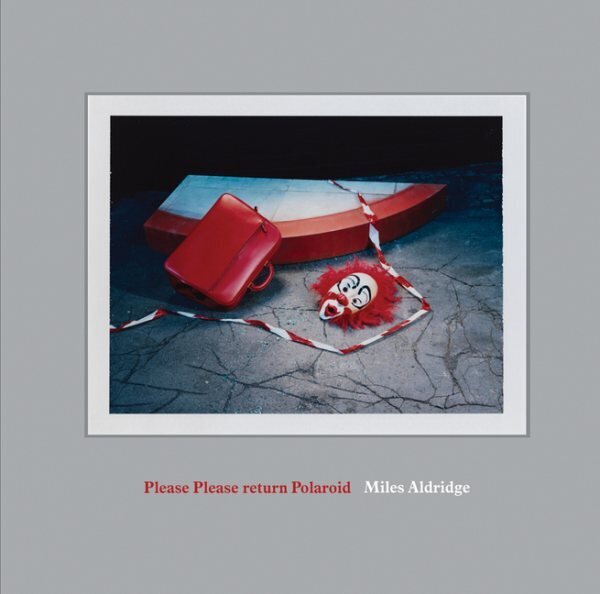Miles Aldridge: Please Please Return Polaroid hind ja info | Fotograafia raamatud | kaup24.ee