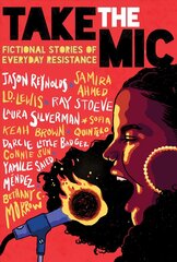 Take the Mic: Fictional Stories of Everyday Resistance hind ja info | Noortekirjandus | kaup24.ee
