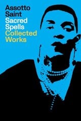 Spells of a Voodoo Doll: The Collected Works of Assotto Saint: Collected Work цена и информация | Рассказы, новеллы | kaup24.ee