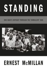 Standing: One Man's Odyssey During the Turbulent '60s hind ja info | Elulooraamatud, biograafiad, memuaarid | kaup24.ee