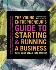 Young Entrepreneur's Guide to Starting and Running a Business: Turn Your Ideas into Money! Revised, Updated ed. цена и информация | Книги по экономике | kaup24.ee