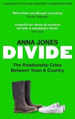 Divide: The relationship crisis between town and country: Longlisted for The 2022 Wainwright Prize for writing on CONSERVATION цена и информация | Книги по социальным наукам | kaup24.ee
