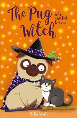 The Pug who wanted to be a Witch hind ja info | Noortekirjandus | kaup24.ee