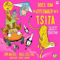 Does Dim yn Gyflymach Na Tsita / There's Nothing Faster Than a Cheetah Bilingual edition цена и информация | Книги для малышей | kaup24.ee