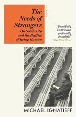 Needs of Strangers: On Solidarity and the Politics of Being Human hind ja info | Ajalooraamatud | kaup24.ee