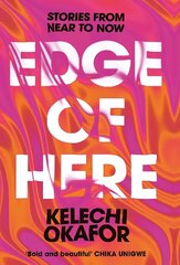 Edge of Here: Stories from Near to Now цена и информация | Фантастика, фэнтези | kaup24.ee