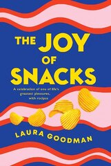 Joy of Snacks: A celebration of one of life's greatest pleasures, with recipes цена и информация | Книги рецептов | kaup24.ee