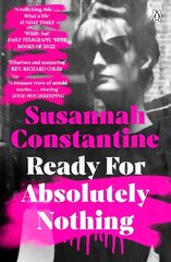 Ready For Absolutely Nothing: 'If you like Lady in Waiting by Anne Glenconner, you'll like this' The Times цена и информация | Биографии, автобиогафии, мемуары | kaup24.ee