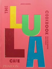 Lula Cafe Cookbook: Collected Recipes and Stories цена и информация | Книги рецептов | kaup24.ee