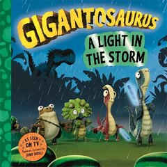 Gigantosaurus - A Light in the Storm цена и информация | Книги для малышей | kaup24.ee