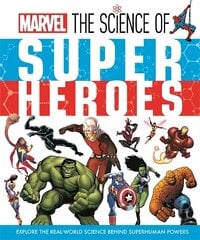 Marvel: The Science of Super Heroes hind ja info | Noortekirjandus | kaup24.ee