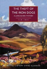 Theft of the Iron Dogs: A Lancashire Mystery hind ja info | Fantaasia, müstika | kaup24.ee