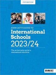 John Catt's Guide to International Schools 2023/24: The authoritative guide to International education hind ja info | Ühiskonnateemalised raamatud | kaup24.ee