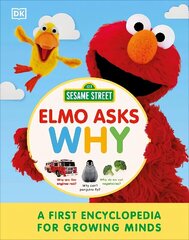 Sesame Street Elmo Asks Why?: A First Encyclopedia for Growing Minds hind ja info | Väikelaste raamatud | kaup24.ee