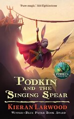 Podkin and the Singing Spear Main hind ja info | Noortekirjandus | kaup24.ee