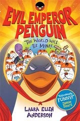 Evil Emperor Penguin: The World Will Be Mine! hind ja info | Noortekirjandus | kaup24.ee