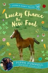 Lucky Chance the New Foal hind ja info | Noortekirjandus | kaup24.ee