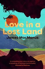 Love in a Lost Land цена и информация | Фантастика, фэнтези | kaup24.ee