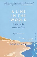 Line in the World: A Year on the North Sea Coast hind ja info | Luule | kaup24.ee