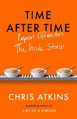 Time After Time: Repeat Offenders - the Inside Stories Main hind ja info | Ühiskonnateemalised raamatud | kaup24.ee