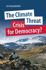 Climate Threat. Crisis for Democracy? 1st ed. 2023 цена и информация | Книги по социальным наукам | kaup24.ee