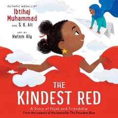 Kindest Red: A Story of Hijab and Friendship hind ja info | Väikelaste raamatud | kaup24.ee