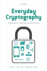 Everyday Cryptography: Fundamental Principles and Applications, 2nd Revised edition hind ja info | Majandusalased raamatud | kaup24.ee