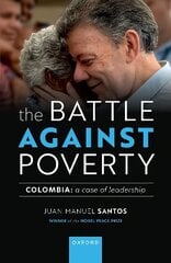 The Battle Against Poverty: Colombia: A Case of Leadership hind ja info | Majandusalased raamatud | kaup24.ee