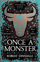 Once a Monster: A reimagining of the legend of the Minotaur hind ja info | Fantaasia, müstika | kaup24.ee