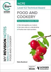 My Revision Notes: NCFE Level 1/2 Technical Award in Food and Cookery hind ja info | Noortekirjandus | kaup24.ee