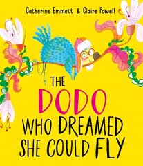 Dodo Who Dreamed She Could Fly hind ja info | Väikelaste raamatud | kaup24.ee