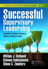 Successful Supervisory Leadership: Exerting Positive Influence While Leading People hind ja info | Majandusalased raamatud | kaup24.ee