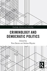 Criminology and Democratic Politics hind ja info | Majandusalased raamatud | kaup24.ee