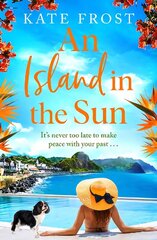 Island in the Sun: The BRAND NEW feel-good escapist read from Kate Frost for 2023 цена и информация | Фантастика, фэнтези | kaup24.ee