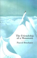 Friendship of a Mountain: A Brief Treatise on Elevation hind ja info | Ajalooraamatud | kaup24.ee