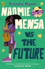 Dream Team: Naomie Mensa vs. the Future цена и информация | Книги для подростков и молодежи | kaup24.ee