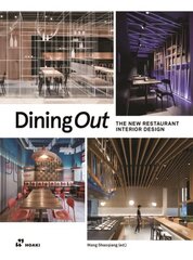 Dining Out: The New Restaurant Interior Design: The New Restaurant Interior Design hind ja info | Arhitektuuriraamatud | kaup24.ee