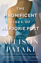 Magnificent Lives of Marjorie Post: A Novel hind ja info | Fantaasia, müstika | kaup24.ee