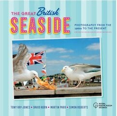 Great British Seaside: Photography from the 1960s to the Present цена и информация | Книги по фотографии | kaup24.ee