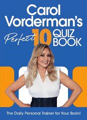 Carol Vorderman's Perfect 10 Quiz Book цена и информация | Книги о питании и здоровом образе жизни | kaup24.ee