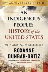 Indigenous Peoples' History of the United States (10th Anniversary Edition), An цена и информация | Исторические книги | kaup24.ee