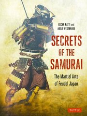 Secrets of the Samurai: The Martial Arts of Feudal Japan цена и информация | Книги о питании и здоровом образе жизни | kaup24.ee