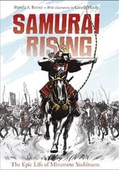 Samurai Rising: The Epic Life of Minamoto Yoshitsune hind ja info | Noortekirjandus | kaup24.ee